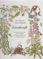 LIVSKRAFT - en bok att k&auml;nna igen sig i, t&auml;nkt att gl&auml;dja.