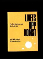 LIVETS UPPKOMST - biokemistens skapelseber&auml;ttelse om en utveckling fr&aring;n enkla molekyler till levande system   