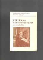 CELLEN OCH M&Auml;NNISKOKROPPEN j&auml;mte h&auml;lsol&auml;ra.