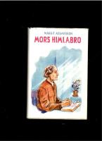 MORS HIMLABRO En novellsamling som andas innerlighet och pr&auml;glas av ljus syn och v&auml;rmande trosstarkhet.