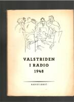 VALSTRIDEN I RADIO 1948