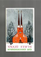 V&Auml;XJ&Ouml; STIFTS HEMBYGDSKALENDER 1973