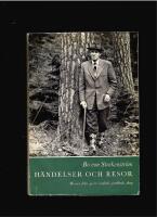 H&Auml;NDELSER OCH RESOR Minnen fr&aring;n 40 &aring;r i politik, jordbruk, skog
