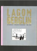 LAGOM BERGLIN - samlade teckningar 1999-2002