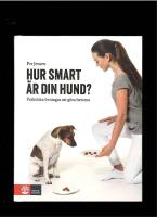 HUR SMART &Auml;R DIN HUND? Praktiska &ouml;vningar att g&ouml;ra hemma.
