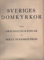 Sveriges Domkyrkor efter originalteckningar av Berta Svensson-Phiehl