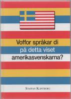 Voffor spr&aring;kar di p&aring; detta viset amerikasvenskarna?