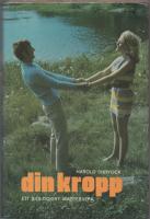 DIN KROPP  -  ett biologiskt m&auml;sterverk.