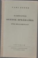 KORTFATTAD SVENK SPR&Aring;KL&Auml;RA F&Ouml;R REALSKOLAN