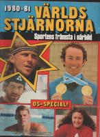 V&Auml;RLDSSTJ&Auml;RNORNA 1980-81 Sportens fr&auml;msta i n&auml;rbild. OS-SPECIAL!