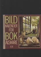 BILDKALENDER F&Ouml;R BOK&Auml;LSKARE   sammanst&auml;lld