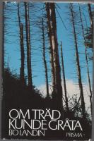 OM TR&Auml;D KUNDE GR&Aring;TA  -  en engagerande dokument&auml;rskildring som ger en m&aring;ngfasetterad bakgrund till f&ouml;rsurningen och skogsd&ouml;den  