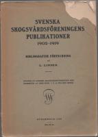 SVENSKA SKOGSV&Aring;RDSF&Ouml;RENINGENS PUBLIKATIONER 1902-1919
