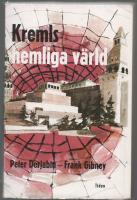 KREMLS HEMLIGA V&Auml;RLD F&ouml;rfattaren ber&auml;ttar om sin verksamhet som tj&auml;nsteman inom Sovjetunionens fruktade och legendomspunna hemliga polis - en hittills o&ouml;vertr&auml;ffad inblick i organisationen av det ryska spionaget och kontraspionaget