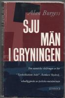 SJU M&Auml;N I GRYNINGEN Den autentiska av hur "Tjeckoslovakiens b&ouml;del", Reinhard Heydrich, oskadliggjordes av tjeckiska motst&aring;ndsm&auml;n