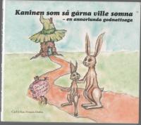 KANINEN SOM SÅ GÄRNA VILLE SOVA - en annorlunda godnattsaga