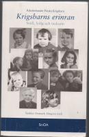 KRIGSBARNS ERINRAN Sn&auml;ll, lydig och tacksam. Flyktingfamiljer kan k&auml;nna igen sig i dessa ber&auml;ttelse. 