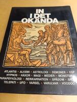 In i det ok&auml;nda : [Atlantis, alkemi, astrologi, demoner ...]