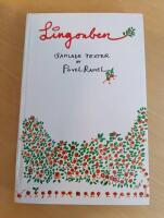 Lingonben : &aring;tta l&aring;dor poesi : [samlade texter]