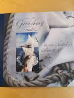 Ostindiefararen Götheborg : en resa i historiskt kölvatten