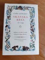 Carl Linn&aelig;i Sk&aring;nska resa p&aring; h&ouml;ga &ouml;verhetens befallning f&ouml;rr&auml;ttad &aring;r 1749