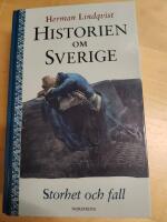 Historien om Sverige. Storhet och fall