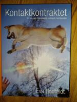 Kontaktkontraktet : en bok om m&auml;nniskans samspel med hunden
