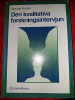 Den kvalitativa forskningsintervjun