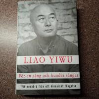 F&ouml;r en s&aring;ng och hundra s&aring;nger : Vittnesb&ouml;rd fr&aring;n ett kinesiskt f&auml;ngelse