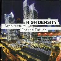 HIGN DENSITY: Architecture For the Future
