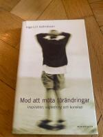 Mod att m&ouml;ta f&ouml;r&auml;ndringar : Inspiration, v&auml;gledning och kunskap