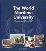 The World Maritime University - memories from 1980 to 2011