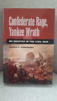 Confederate Rage, Yankee Wrath. No quarter in the Civil War