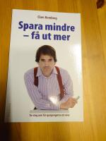 Spara mindre - f&aring; ut mer : tre steg som f&aring;r sparpengarna att v&auml;xa