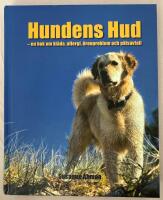 Hundens hud : en bok om kl&aring;da, allergi, &ouml;ronproblem och p&auml;lsavfall