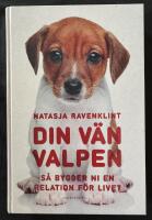 Din v&auml;n valpen : s&aring; bygger ni en relation f&ouml;r livet