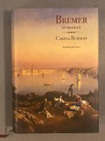 Bremer. En biografi