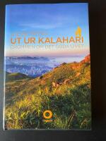 Ut ur Kalahari : dr&ouml;mmen om det goda livet