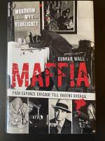 Maffia : fr&aring;n Capones Chicago till dagens Sverige