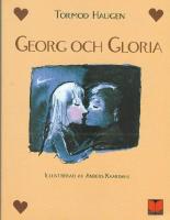 Georg och Gloria : en ber&auml;ttelse om k&auml;rleken