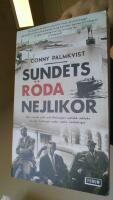 Sundets r&ouml;da nejlikor : hur svensk polis och Helsing&ouml;rs syklubb r&auml;ddade danska flyktingar under andra v&auml;rldskriget