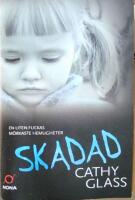 Skadad : den sanna ber&auml;ttelsen om ett bortgl&ouml;mt barn