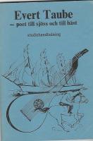 Evert Taube - poet till sjöss och häst : studiehandledning