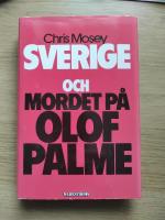 Sverige och mordet p&aring; Olof Palme