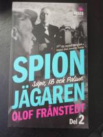 Spionj&auml;garen. D. 2, S&auml;po, IB och Palme