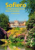 Sofiero : tr&auml;dg&aring;rdsm&auml;starens son minns och ber&auml;ttar