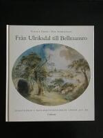 Fr&aring;n Ulriksdal till Bellmansro : konstn&auml;rer i Nationalstadsparken under 300 &aring;r