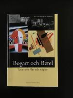 Bogart och Betel : texter om film och religion