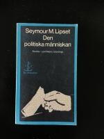 Den politiska m&auml;nniskan : Studier i politikens sociologi