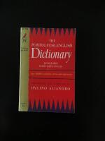 The Portuguese - English Dictionary / Dicion&aacute;rio Portugu&egrave;s - Ingl&egrave;s